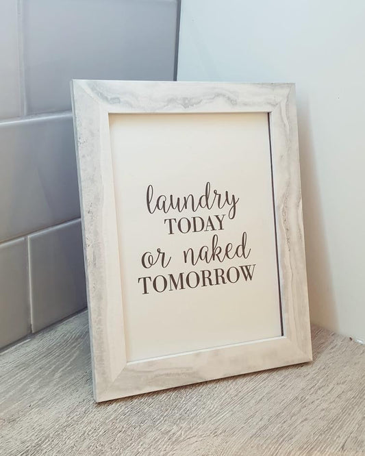 Laundry Today Or Naked Tomorrow Laundry Room Wall Decor Print-0